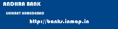 ANDHRA BANK  GUJARAT AHMEDABAD    banks information 